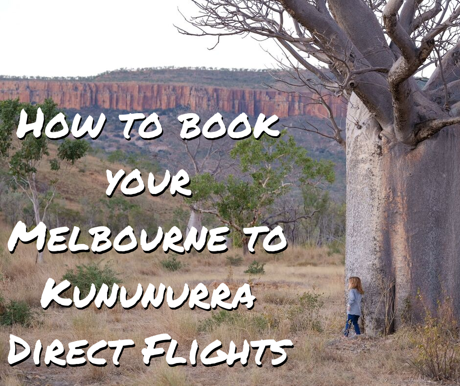 How to book your Melbourne to Kununurra Direct Flight