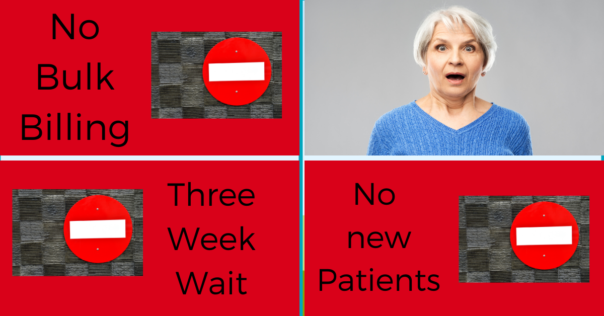 No bulk billing No new patients or three week waits