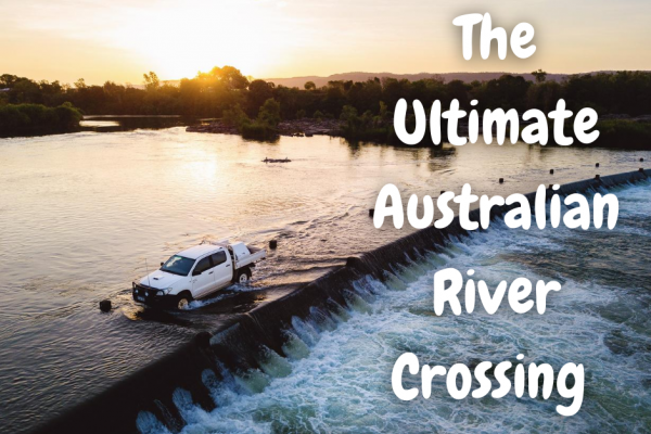 The ultimate Autsralian River Crossing