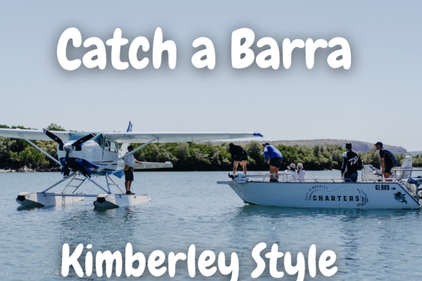 Catch a Barra Kimberley Style